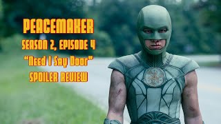 Peacemaker Season 2 Episode 4 Need I Say Door Spoiler Review