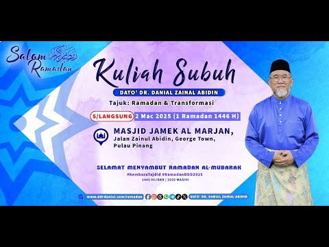 Kuliah Subuh: Ramadan & Transformasi | DATO' DR. DANIAL ZAINAL ABIDIN