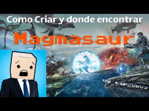 Como criar y Donde encontrar Magmasaur |Ark GENESIS: Part 1 | Zip_0609