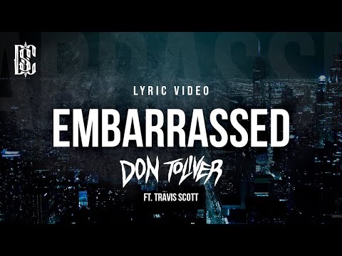 Embarrassed - Don Toliver, Travis Scott | Lyric Video
