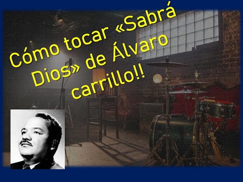 Sabrá Dios - Alvaro Carrillo