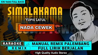 Download lagu SIMALAKAMA_Nada Cewek || KARAOKE REMIX PALEMBANG mp3
