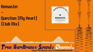 Remaster - Question (My Heart) (Club Mix)