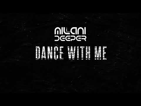 Milani Deeper - Dance With Me (Original Mix) 2k22