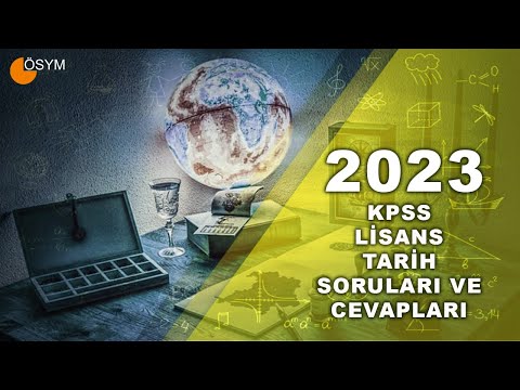 2023 KPSS LİSANS TARİH SORULARI ve CEVAPLARI