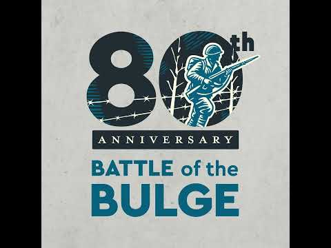 Battle of the Bulge 80th Anniversary