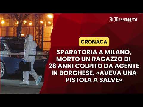 Sparatoria a Milano, morto un 28enne colpito da agente in borghese. «Aveva una pistola a salve»