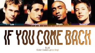 Blue - If You Come Back (Color Coded Lyrics Eng)