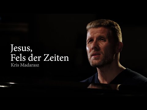 Kris Madarasz – Jesus, Fels der Zeiten (Lyric-Video)