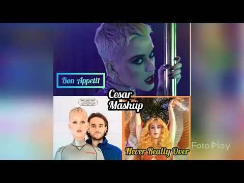 Katy Perry Bon Appetit/365/Never Really Over mashup