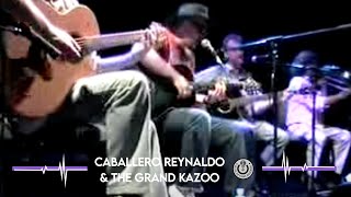 Caballero Reynaldo & The Grand Kazoo   Parte 2