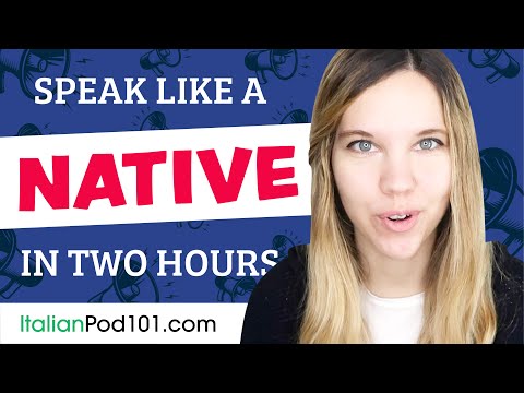 Do You Have 120 Minutes? You Can Speak Like a Native Italian Speaker