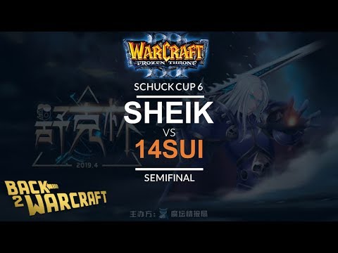 WC3 - Schuck Cup 6 - Semifinal: [U] Sheik vs. 14Sui [N]