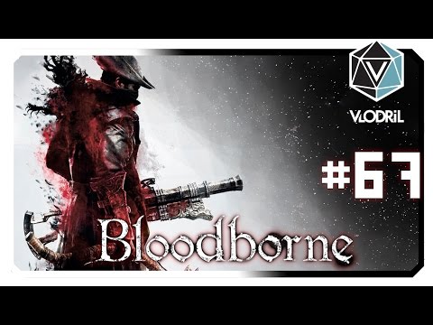 A Hunter's Dream - Let's Play Bloodborne Part 67 - Playstation 4 Gameplay