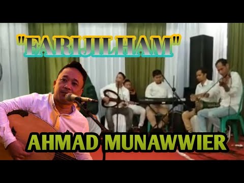 FARIJILHAM || AHMAD MUNAWWIER ||