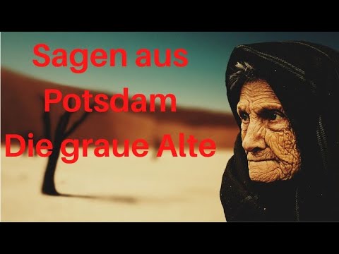 Legends from Potsdam - The Grey Old Woman
