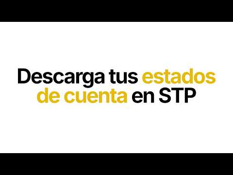 Video estados de cuenta STP
