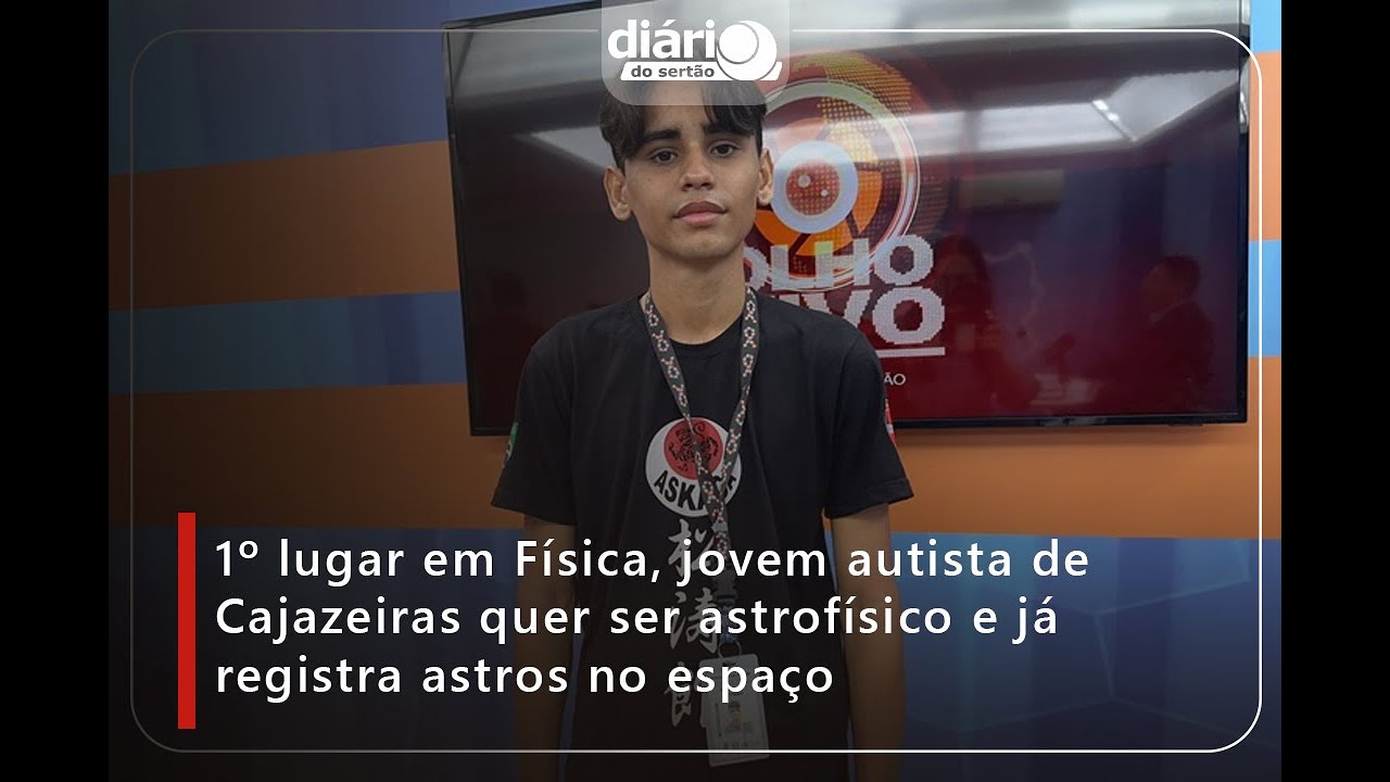 1º lugar em Física, jovem autista de Cajazeiras quer ser astrofísico e já registra astros no espaço