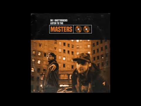Ghettosocks x DK - Listen to the Masters (2022) [Full Album]