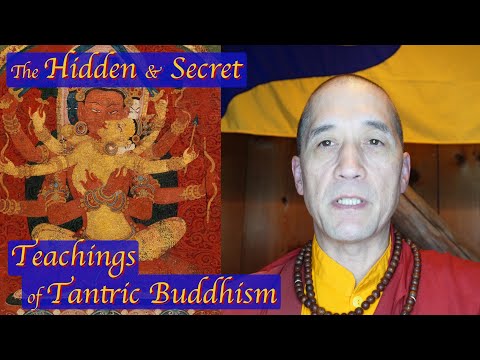 The Hidden and Secret Teachings of Tantric Buddhism - Part I