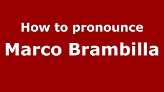 How to pronounce Marco Brambilla