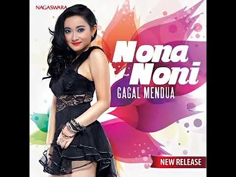 Nona Noni - Gagal Mendua (Roy. B Radio Edit Mix)