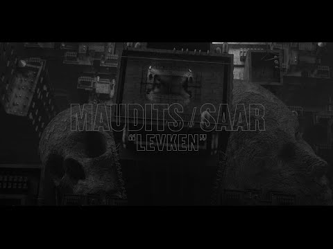 Maudits & SaaR - LEVKEN [Music Video]