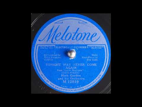 Herb Gordon & his orchestra - Tonight May Never Come Again (1933)