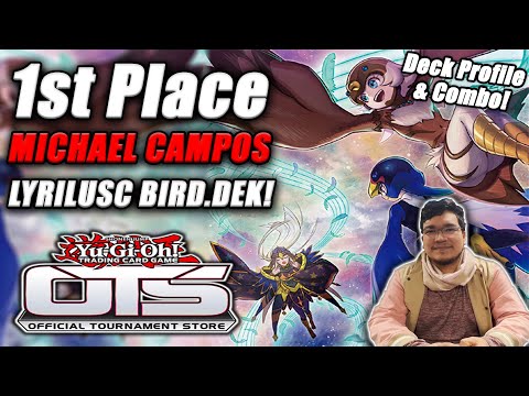 Yu-Gi-Oh! OTS 1st Place WINNER: Lyrilusc BIRD Deck Profile [ft. Michael Campos] Combo Tutorial!