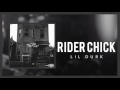 Lil Durk Rider Chick Ft Dej Loaf Official Audio