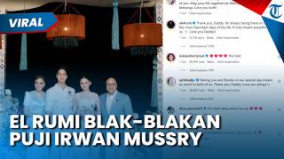 El Rumi Puji Irwan Mussry! Tak Pedulikan Ahmad Dhani Bongkar Perselingkuhan Bunda Maia