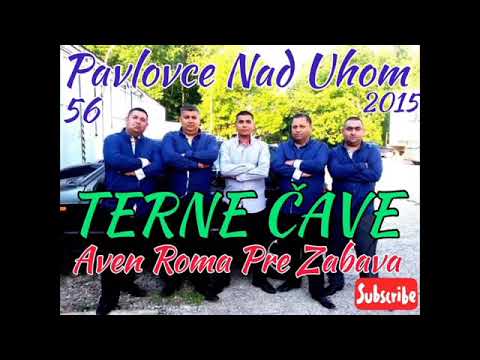 PAVLOVCE TERNE CAVE 56 - AVEN ROMA PRE ZABAVA   2015