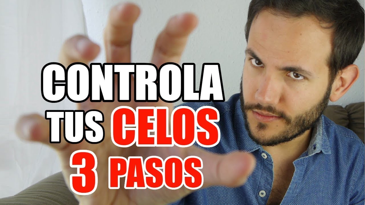 Como Controlar Los Celos Y Evitar Ser Celoso Para Siempre