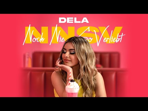 DELA - Noch nie so verliebt (Official Video)