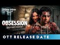 Obsession 2026 OTT Release Date Obsession Movie OTT Update Obsession Movie In Hindi