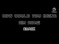 HOW COULD YOU BRING HIM HOME - EAMON | LYRICS VIDEO