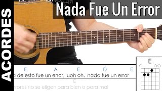 Nada Fue un Error Acordes para guitarra Cover y DEMO ( Coti )