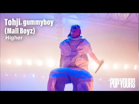 Tohji, gummyboy (Mall Boyz) - Higher (Live at POP YOURS 2023)