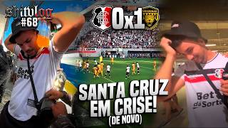 SHITVLOG CORAL #68 SÉRIE C - SANTA CRUZ 0 X 1 AMAZONAS
