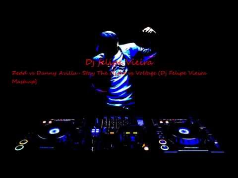 Zedd vs Danny Avila - Stay The Night vs Voltage Dj Felipe Vieira Mashup