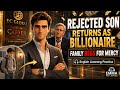 Rejected Shemale Son Returns As Billionaire Family Begs For Mercy English Listening Practice
