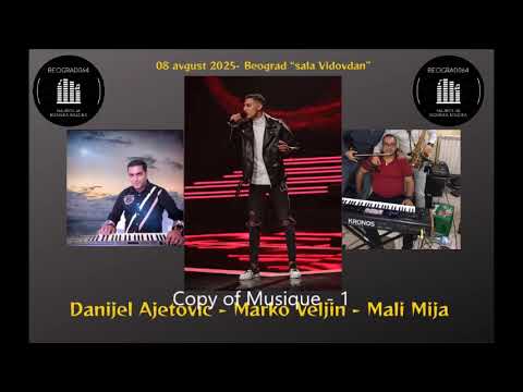 Danijel Ajetovic ● Marko Veljin ● Mali Mija ➜  LETNJA DVOJKA