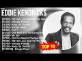 E D D I E K E N D R I C K S 2023 MIX Top 10 Best Songs Greatest Hits Full Album 2023