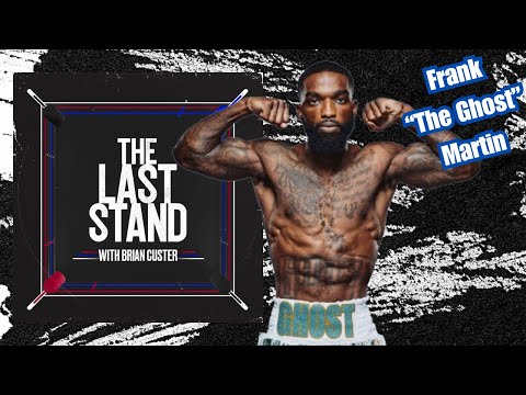 Frank “The Ghost” Martin on Tank Davis, His Comeback & The 140lb Threats | The Last Stand 🔥