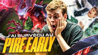 JE RESTE CALME FACE AU PIRE EARLY POSSIBLE