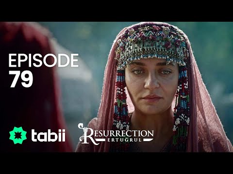 Resurrection: Ertuğrul | Episode 79