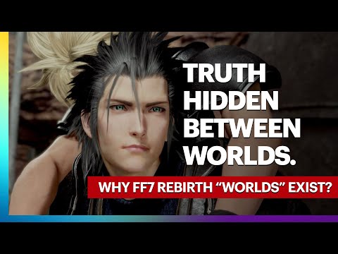 The WILDEST Theory and ‘Analysis’ of Worlds in FF7 Rebirth