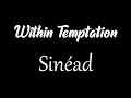 Within Temptation - Sinéad [Lyrics]