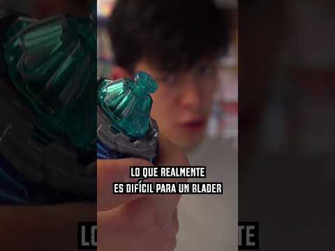 Esto es lo más DIFÍCIL para un Blader!