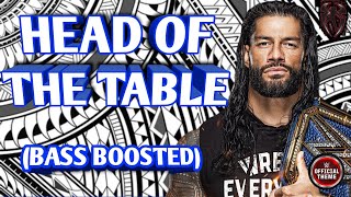 WWE Roman Reigns - Head Of The Table (Bass Boosted